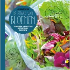 De Smaak Van Bloemen Door Julia Voskuil