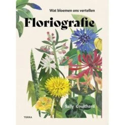 Floriografie, Wat Vertellen Bloemen Ons - Sally Coulthard