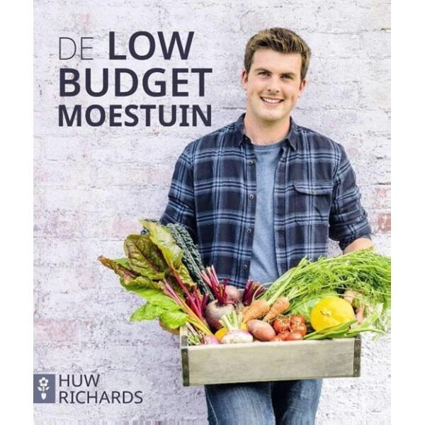 De Low Budget Moestuin Door Huw Richards 1 De Low Budget Moestuin Door Huw Richards